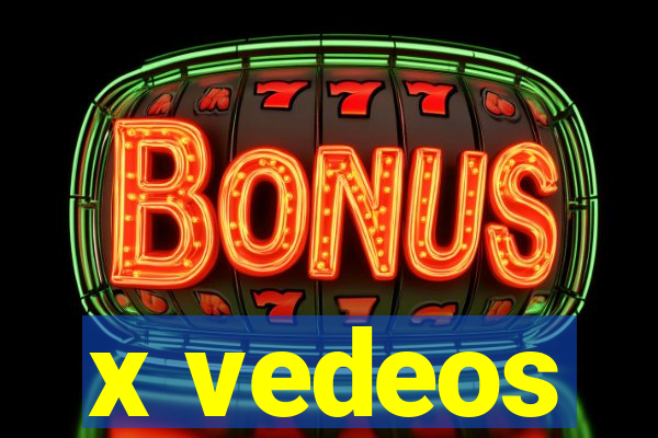 x vedeos